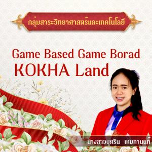 Game Based Game Borad KOKHA Land